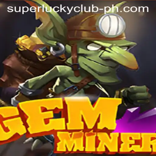 The Thrilling Adventure of GemMiner and the Excitement behind SuperLuckyClub
